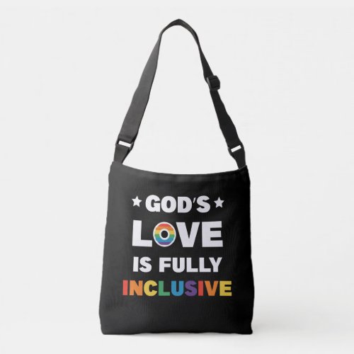 Gods Love Is Fully Inclusive Gay LGBT Pride Month Crossbody Bag