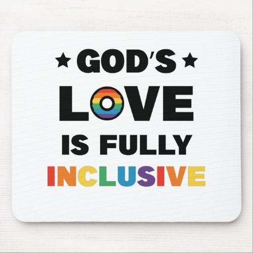 Gods Love Is Fully Inclusive Gay LGBT Pride Month Mouse Pad