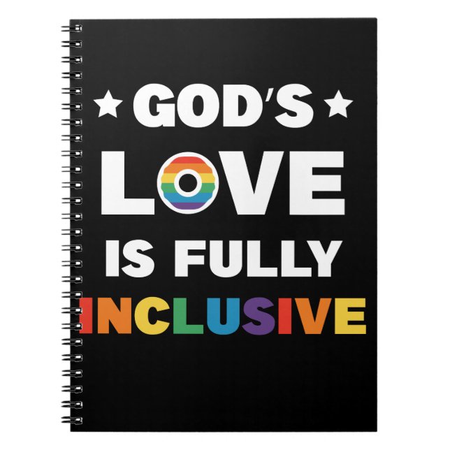 God's Love Is Fully Inclusive Gay LGBT Pride Month Notebook (Front)