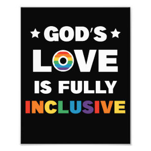 God's Love Is Fully Inclusive Gay LGBT Pride Month Photo Print