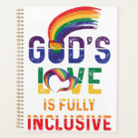 God's Love Is Fully Inclusive LGBTQ Ally Gay Pride Planner<br><div class="desc">God's Love Is Fully Inclusive LGBTQ Ally Gay Pride Rainbow</div>