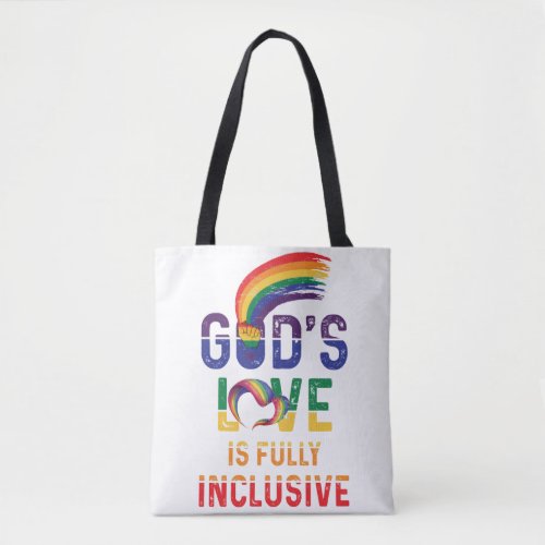 Gods Love Is Fully Inclusive LGBTQ Ally Gay Pride Tote Bag