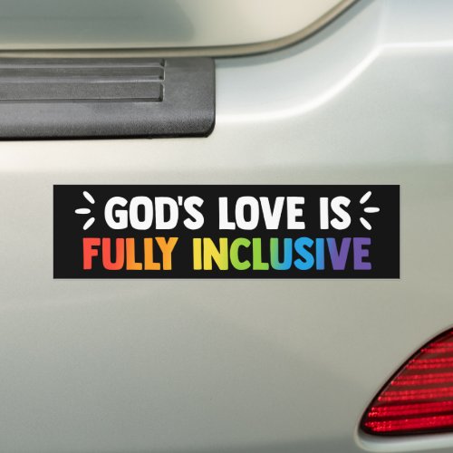 Gods Love Is Fully Inclusive LGBTQ Gay Christian Bumper Sticker