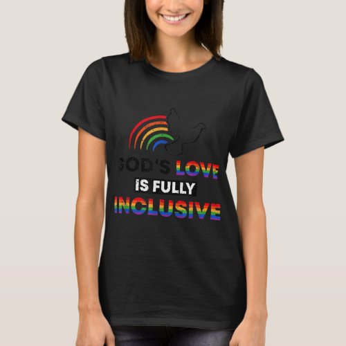 Gods Love Is Fully Inclusive Rainbow T_Shirt
