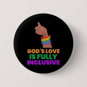 God's love is fully inclusive Sticker Button