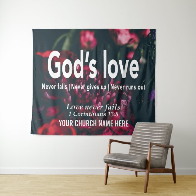 GOD'S LOVE NEVER FAILS 1 Cor 13:8 Church Tapestry (In Situ (Horizontal))