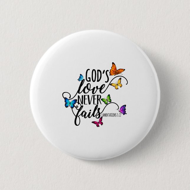 God's Love Never Fails - Butterfly Art - Religious Button (Front)
