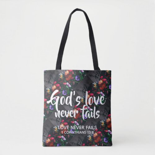 GODS LOVE NEVER FAILS TOTE BAG