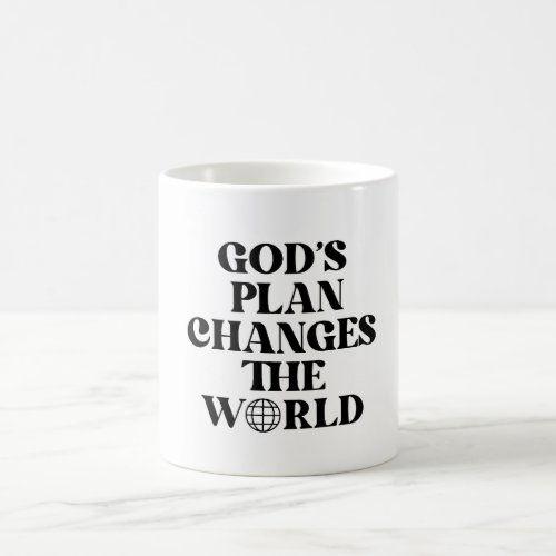 Gods Plan Changes the World Coffee Mug
