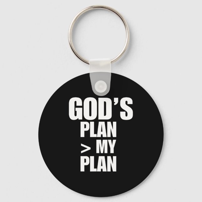 Gods Plan Greater Than My Plan  Keychain (Front)