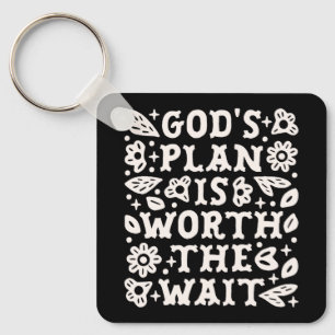 God's plan is worth the wait Christian girl quotes Keychain