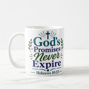 God's Promises Never Expire Christian Faith Quote Coffee Mug