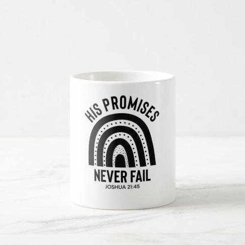 Gods Promises Never Fail Christian Quote Coffee Mug