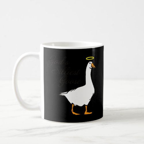 GodS Silliest Goose Coffee Mug