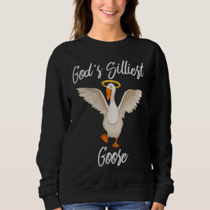 God's Silliest Goose  Duck Animal Sweatshirt