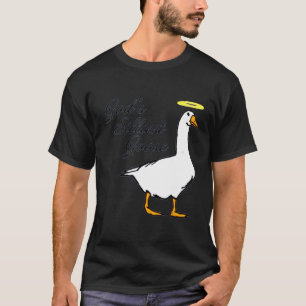 God'S Silliest Goose Fancy T-Shirt