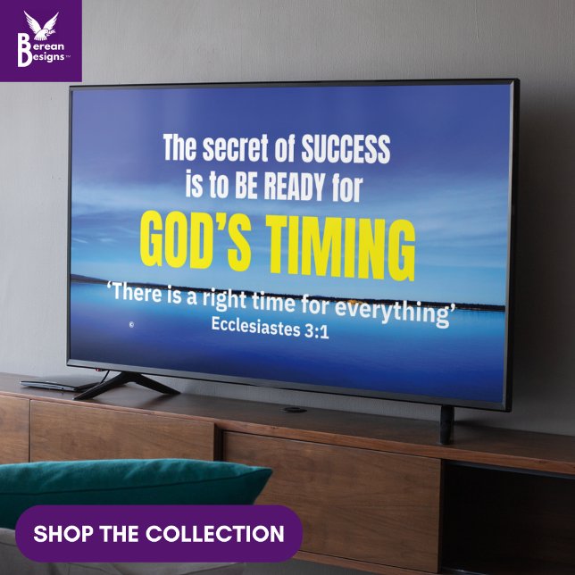 GOD'S TIMING Eccl 3v1 Christian Frame Art for TV  Poster (Christian GOD'S TIMING and inspirational Disraeli success quote art for display TV  and Bible text)