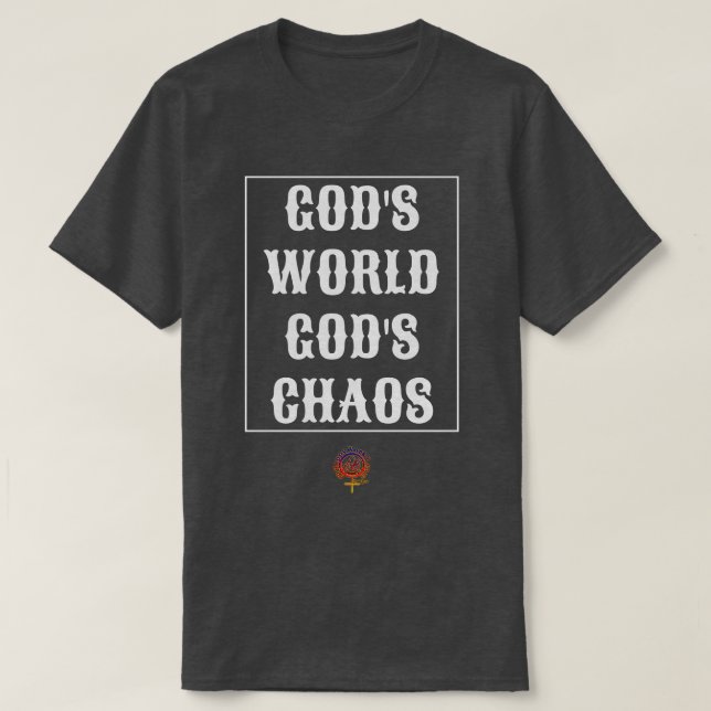GODS WORLD GODS CHAOS Unisex T-Shirt (Design Front)