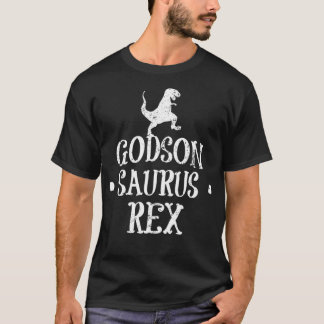 Godson From Godmother Funny Saurus Gift T-Shirt