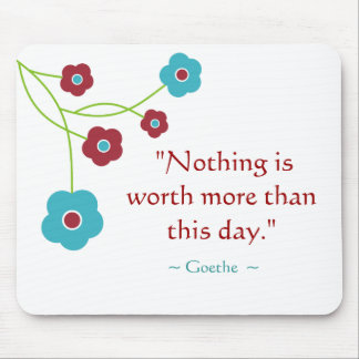 Goethe Quote Inspirational Mousepad