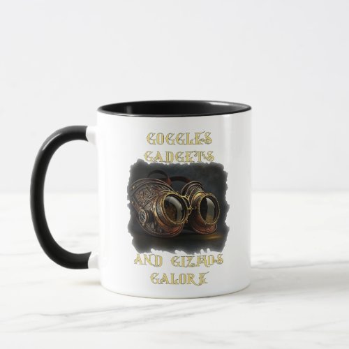 Goggles Gadgets and Gizmos Galore _ A Steampunk  Mug