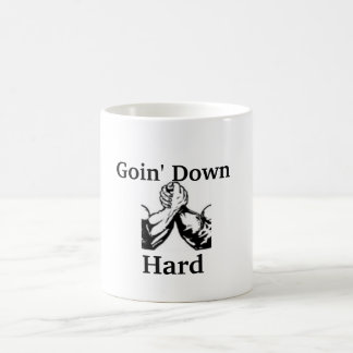 Goin' Down Hard Coffee Mug