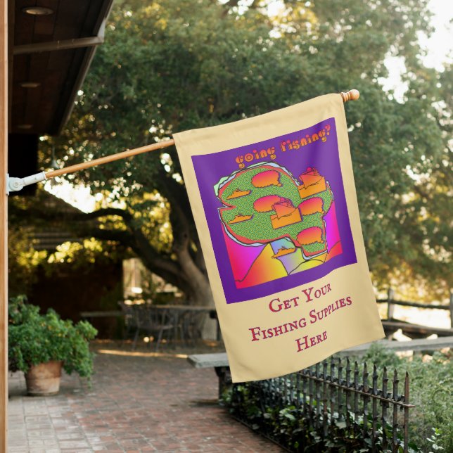 Goin Fishing Get Supplies Here  House Flag (In SItu)