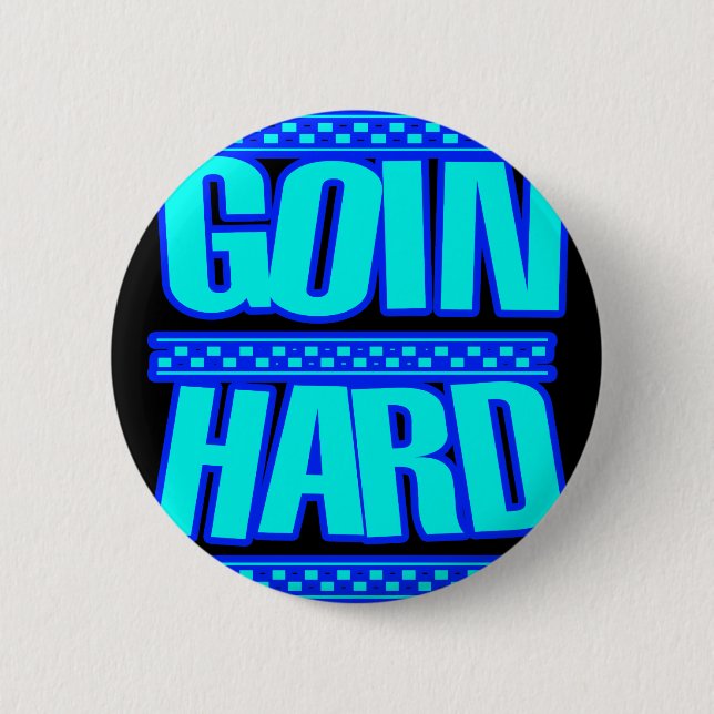 GOIN HARD jERK jERKIN Jerks dance Hyphy Button (Front)
