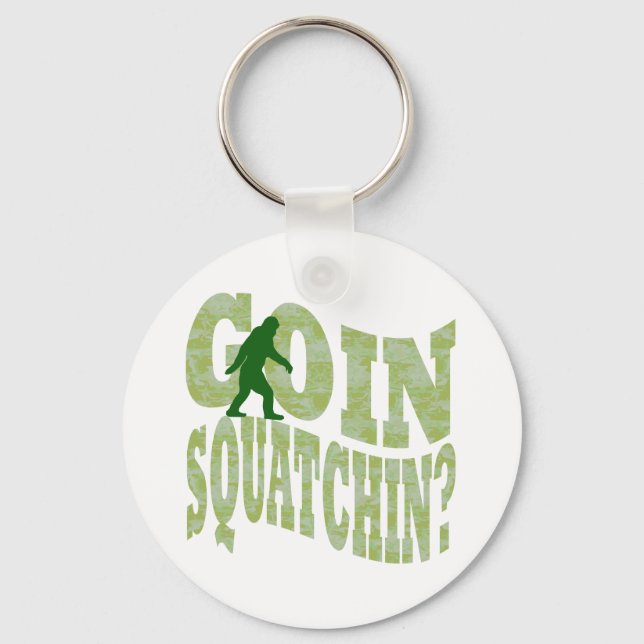 Goin squatchin? text & green camo keychain (Front)