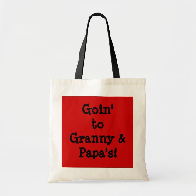 Goin to Granny's bag! Tote Bag (Front)