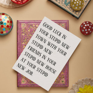 Going Away Card - Good Luck in Your Stupid New Tow