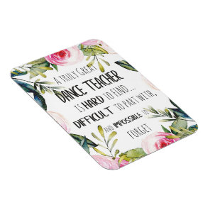 Going away gift for Dance teacher Thank you quote Magnet
