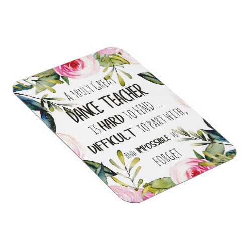 Going away gift for Dance teacher Thank you quote Magnet