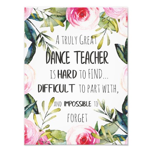 Going away gift for Dance teacher Thank you quote Photo Print