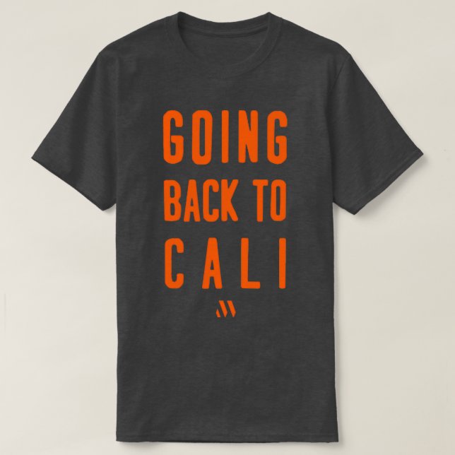 GOING BACK TO CALI T-Shirt (Design Front)