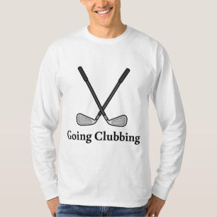 Going clubbing T-Shirt