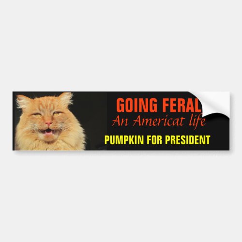 Going Feral _ An Americat Life 2020 Bumper Sticker