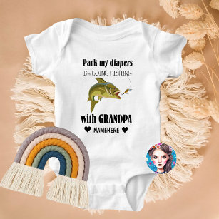 PACK MY DIAPERS I'm Going Fishing with Grandpa Baby Onesie® Cute