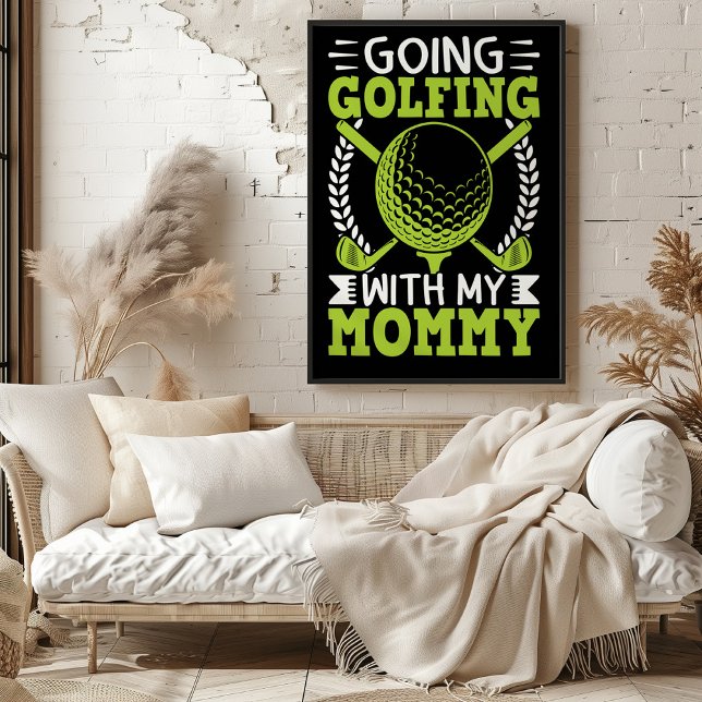 Going Golfing With My Mommy Poster (Creator Uploaded)