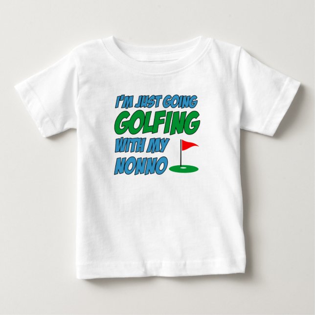 Going Golfing With Nonno Italian Grandchild Baby T-Shirt (Front)