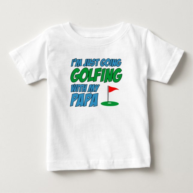 Going Golfing With Papa Grandchild Baby T-Shirt (Front)