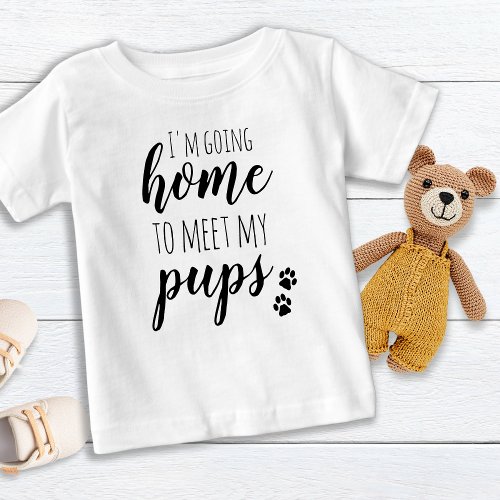 Going Home To Meet My Pups Paw Print  Baby T_Shirt