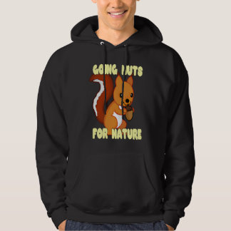 Going Nuts for Nature  1 Hoodie