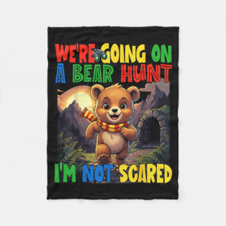 Going on a Bear Hunt Not Scared Playful Kids Cute Fleece Blanket