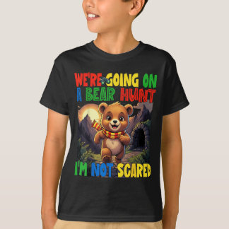 Going on a Bear Hunt Not Scared Playful Kids Cute T-Shirt