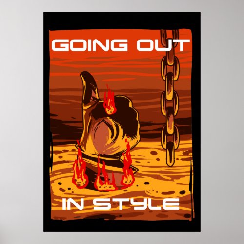 Going Out In Style _ Terminator Thumbs Up Poster