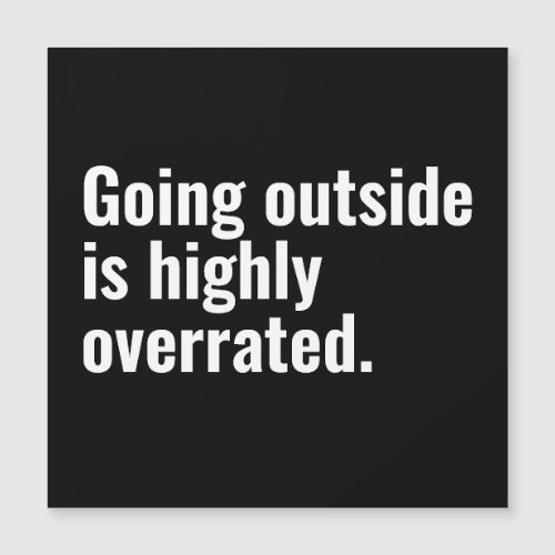 Going Outside is Highly Overrated Basic Cool Text