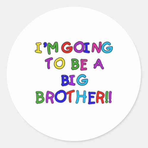 Going to be a Big Brother Classic Round Sticker