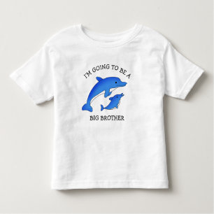 Going to be a Big Brother   Dolphins   Toddler T-shirt