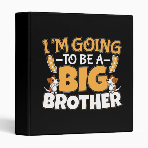 Going to Be a Big Brother _ New Baby Sibling 3 Ring Binder